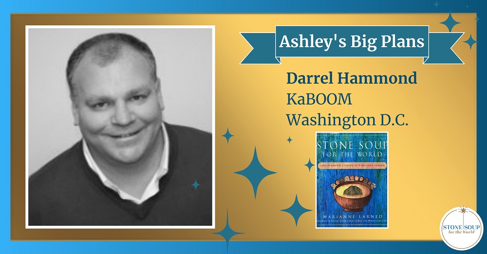 Darell Hammond Ashley's Big Plans